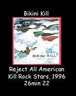 Bikini Kill : Reject All American